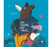 Un ours, un vrai Stéphane Servant (Auteur), Laetitia Le Saux (Illustration)