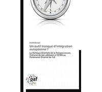 Un Outil Tronqué D'intégration Européenne ?