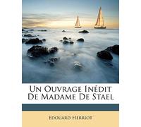 Un Ouvrage Inédit De Madame De Stael