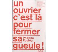 Un ouvrier c'est là pour fermer sa gueul: Interdit d'élection présidentielle ?