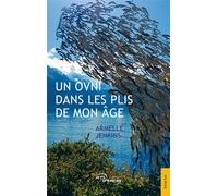 Un ovni dans les plis de mon âge - Armelle Jenkins - Jets D'encre - broché - Récit