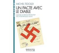 Un pacte avec le diable – Quand la France recrutait des scientifiques nazis – Albin Michel