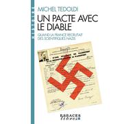Un pacte avec le diable (Espaces Libres - Histoire) Quand la France recrutait des scientifiques nazis - Michel Tedoldi - Albin Michel - Poche - Essai