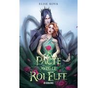 Elise Kova – Un pacte avec le roi elfe – Roman adolescent – Broché