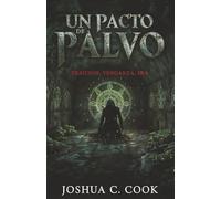 Un Pacto De Palvo: Traicion, Venganza, Ira