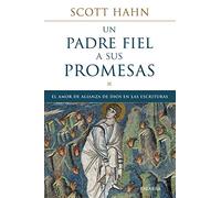 Un padre fiel a sus promesas: El amor de alianza de Dios en las Escrituras