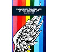 Un paese non è come lo vedi Un paese è come lo vivi