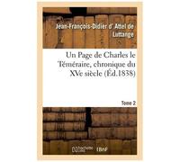 Un Page De Charles Le Téméraire, Chronique Du Xve Siècle - Tome 2