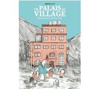 Un Palais Au Village - Quand Papa Est Devenu Riche