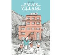 Un Palais Au Village - Quand Papa Est Devenu Riche