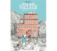 Un Palais Au Village - Quand Papa Est Devenu Riche