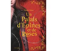 Un Palais d'épines et de roses T1 - Collector: Un Palais d'épines et de roses (ACOTAR)
