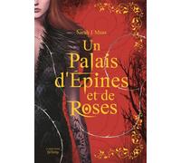Un Palais D'épines Et De Roses Tome 1