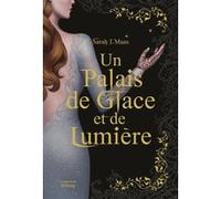 Un Palais D'épines Et De Roses Tome 3,5 - Un Palais De Glace Et De Lumière