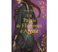 Un Palais d'épines et de roses T5 - Collector. Un palais de flammes d'argent (ACOTAR)