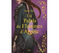 Un Palais d'épines et de roses T5 - Collector. Un palais de flammes d'argent (ACOTAR)