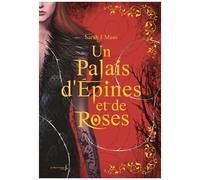 Un Palais D'épines Et De Roses - Tome 1