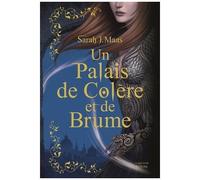 Un Palais D'épines Et De Roses - Tome 2 - Un Palais De Colère Et De Brume