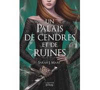 Un Palais D'épines Et De Roses Tome 3 - Un Palais De Cendres Et De Ruines
