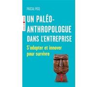 Un paléoanthropologue dans l'entreprise Pascal Picq (Auteur)