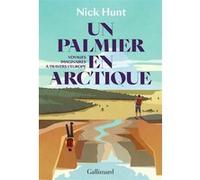 Un palmier en Arctique – Voyages imaginaires à travers l'Europe – Gallimard
