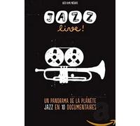 Un Panorama De La Planète Jazz En 10 Documentaires