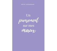 Un pansement sur mes maux