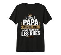 Un Papa comme Moi Ça Ne Court Pas Les Rues Fier Papa T-Shirt Haut de Gamme