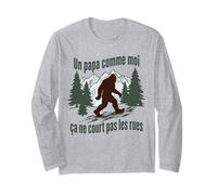 Un Papa comme Moi Ça Ne Court Pas Les Rues Papa Humour Manche Longue