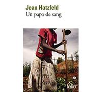 Un papa de sang - Jean Hatzfeld - Gallimard - Poche - Récit