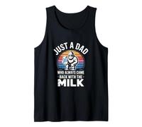 Un Papa drôle Qui Dit Juste Un père Qui est Revenu avec du Lait Débardeur