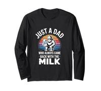 Un Papa drôle Qui Dit Juste Un père Qui est Revenu avec du Lait Manche Longue