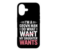 Un Papa drôle Qui Dit Que Je Fais ce Que Veut ma Fille Coque pour iPhone 17