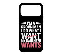 Un Papa drôle Qui Dit Que Je Fais ce Que Veut ma Fille Coque pour iPhone 17 Pro Max