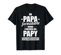 Un papa formidable donne toujours un papy exceptionnel T-Shirt