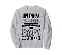 Un Papa Formidable donne un Papi Exceptionnel Humour Papi Sweatshirt