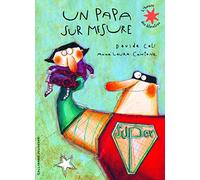 Un papa sur mesure - L'heure des histoires - De 4 à 6 ans