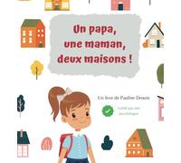 Un papa, une maman, deux maisons !
