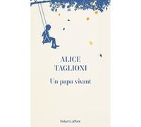 Un papa vivant Alice Taglioni (Auteur)