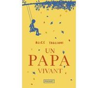Un papa vivant Alice Taglioni (Auteur)