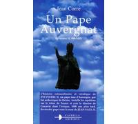 Un pape auvergnat : Sylvestre II, 999/1003