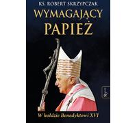 Un pape exigeant - Robert Skrzypczak (Literatur, Religion auf Polnisch)