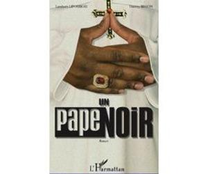 Un Pape noir Thierry Bisson (Auteur), Lambert Lipoubou (Auteur)