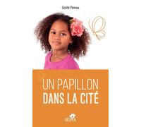 Un papillon dans la cité - Gisèle Pineau - Sepia Eds - broché - Roman