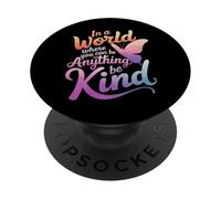 Un Papillon dans Un Monde où l'on Peut être Tout ce qu'il Faut être Gentil PopSockets PopGrip Adhésif