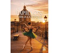 Un papillon sur la coupole - Ghislaine Antoine - La Bouinotte - broché - Roman