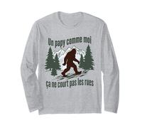 Un Papy comme Moi Ça Ne Court Pas Les Rues Papy Humour Manche Longue