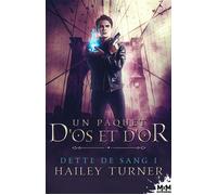 Un paquet d'os et d'or: Dette de sang, T1
