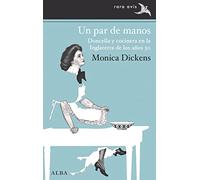 Un par de manos: Doncella y cocinera en la Inglaterra de los años 30