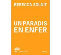 Un paradis en enfer - Rebecca Solnit - De L'olivier Eds - broché - Essai